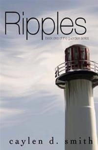 Ripples: Book One of the Guardian Series