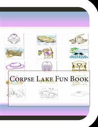 Corpse Lake Fun Book: A Fun and Educational Book on Corpse Lake