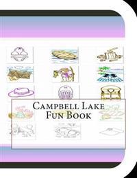 Campbell Lake Fun Book: A Fun and Educational Book About Campbell Lake