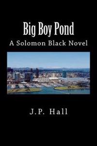 Big Boy Pond: A Solomon Black Novel