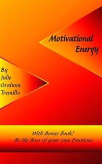 Motivational Energy: with Bonus Book: Be the Boss of Your Own Emotions