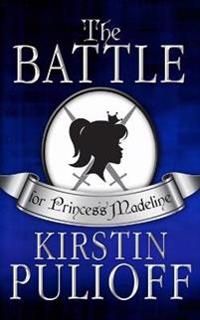 The Battle for Princess Madeline