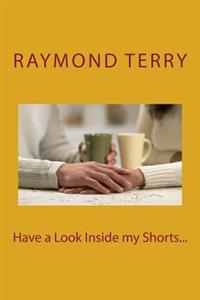 Have a Look Inside my Shorts...