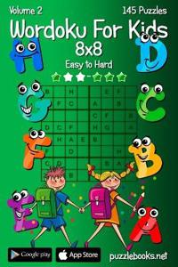 Wordoku For Kids 8x8 - Easy to Hard - Volume 2 - 145 Puzzles