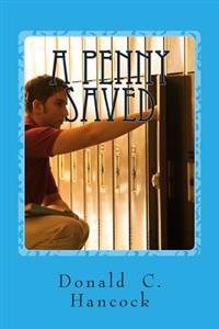 A Penny Saved: A Young Man's Life, Saved In Prison