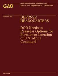 Defense Headquarters: DOD Needs to Reassess Options for Permanent Location of U.S. Africa Command