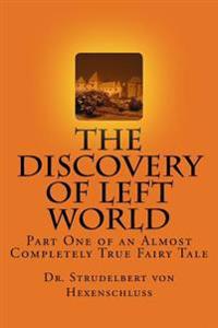 The Discovery of Left World