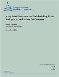 Navy Force Structure and Shipbuilding Plans: Background and Issues for Congress