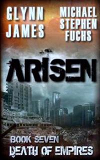 Arisen, Book Seven - Death of Empires