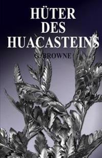 Hüter des Huacasteins