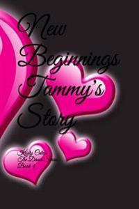 New Beginnings: Tammy's Story