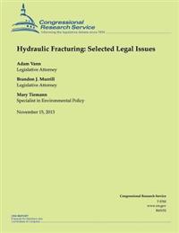 Hydraulic Fracturing: Selected Legal Issues