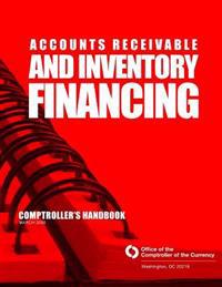 Accounts Receivable and Inventory Financing: Comptroller's Handbook March 2000