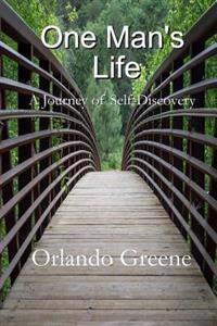 One Man's Life: A Journey of Self-Discovery