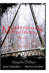 Mysterious & Miraculous