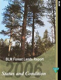 BLM Forest Lands Report ? 2006 Status and Condition