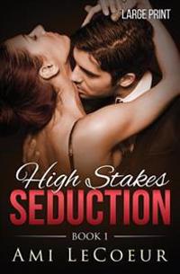 High Stakes Seduction