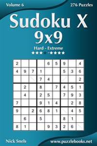 Sudoku X 9x9 - Hard to Extreme - Volume 6 - 276 Puzzles