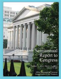 Semiannual Report to Congress: October 1, 2011- March 31, 2012