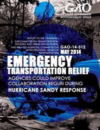 Emergency Transportation Relief: Agencies Could Improve Collaboration Begun during Hurricane Sandy Response