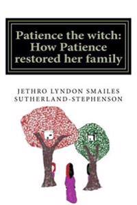 Patience the witch: How Patience restored her family