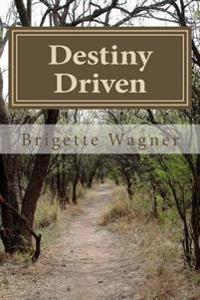 Destiny Driven: Real Life - Real Issues - Real Answers!
