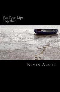Put Your Lips Together