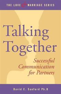 Talking Together: Successful Communication for Partners