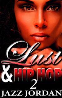 Lust & Hip Hop 2 (The Ms. Mogul Series)