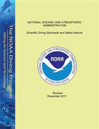 Scientific Diving Standards and Safety Manual: Revised December 2011