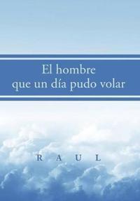 Bokomslag for "El hombre que un día pudo volar"