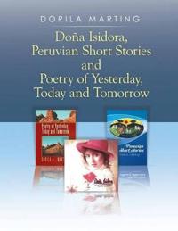 Bokomslag för "Doña Isidora, Peruvian Short Stories and Poetry of Yesterday, Today and Tomorrow"