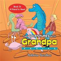 The Adventures with Grandpa Series