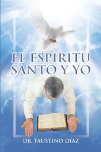 El Espíritu Santo Y Yo