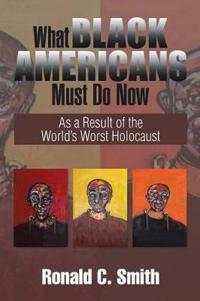 Kirjan kansi "What Black Americans Must Do Now"