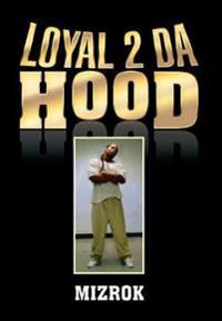 Kirjan kansi "Loyal 2 Da Hood"