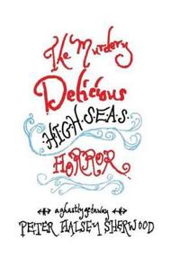 Kirjan kansi "The Murdery Delicious High Seas Horror"