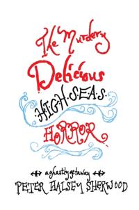 Murdery Delicious High Seas Horror