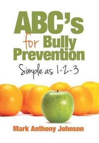 Kirjan kansi "Abc's for Bully Prevention, Simple as 1-2-3"