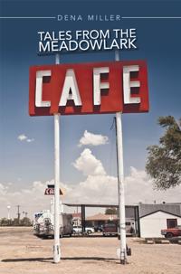 Tales from the Meadowlark Cafe