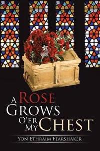Kirjan kansi "A Rose Grows O'er My Chest"