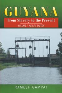 Guyana: from Slavery to the Present