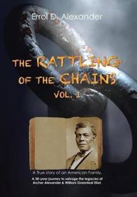 The Rattling of the Chains
