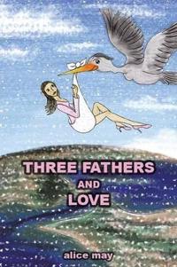 Kirjan kansi "Three Fathers and Love"