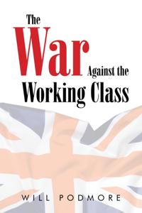 War Against the Working Class
