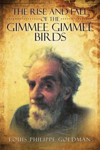 Rise and Fall of the Gimmee Gimmee Birds