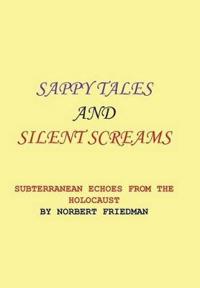 Sappy Tales and Silent Screams