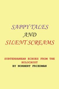 Sappy Tales and Silent Screams