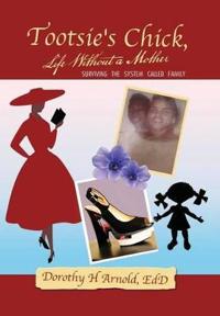 Kirjan kansi "Tootsie's Chick, Life Without a Mother"