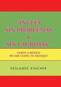 ''Inglés Sin Problemas y Sin Lágrimas''